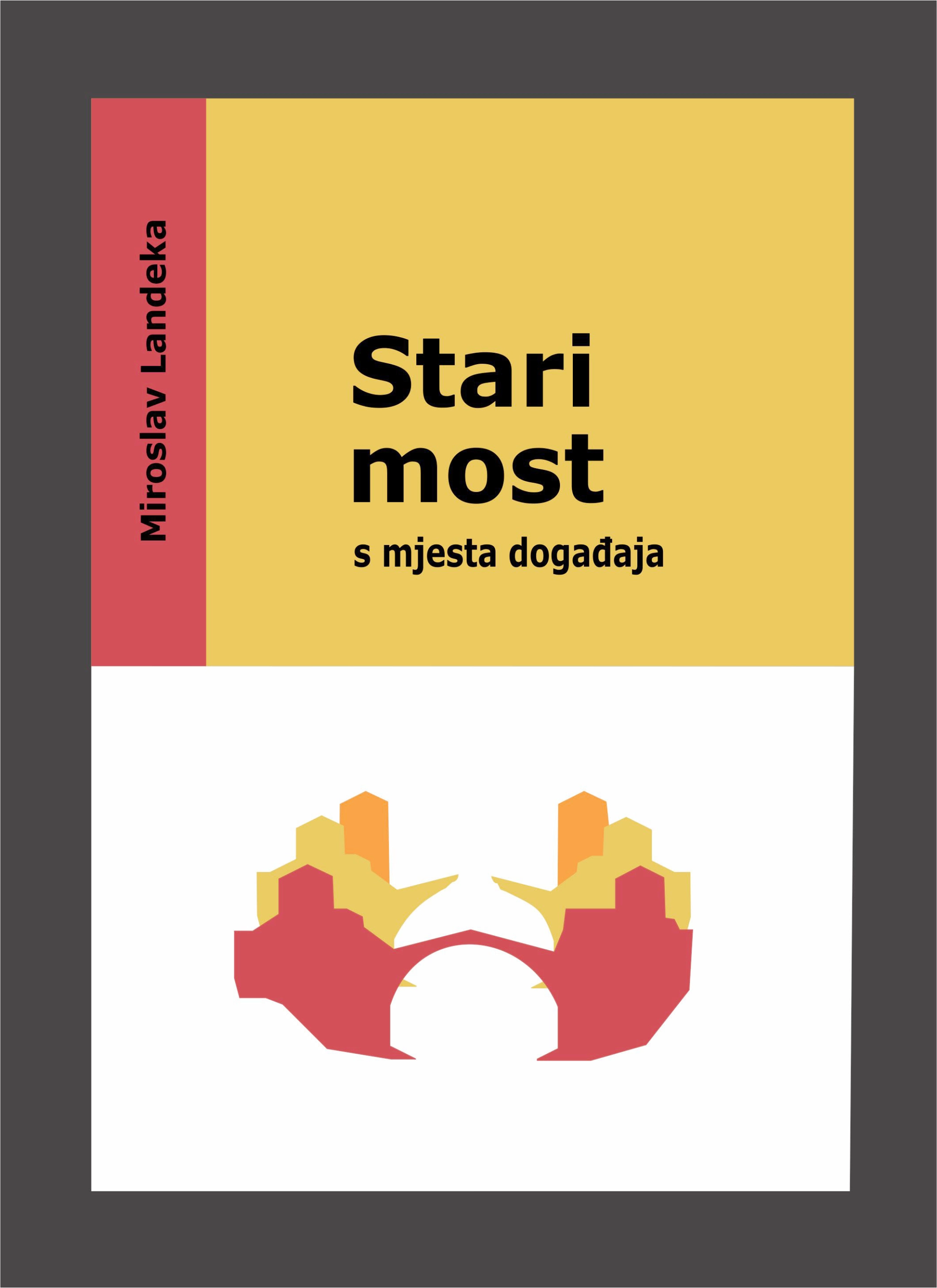 Knjiga Miroslav Stari most treće dopunjeno izdanje JPG